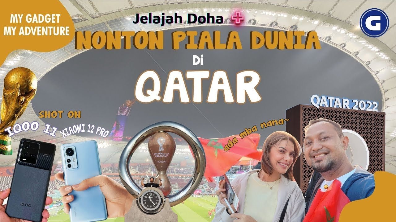 COBAIN KAMERA IQOO 11: SERUNYA NONTON BOLA PLUS JALAN-JALAN DI QATAR!