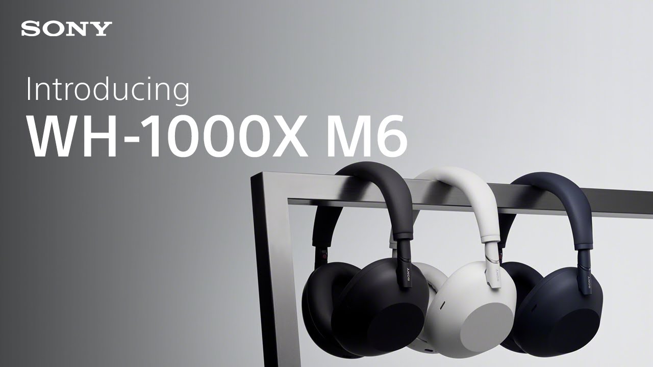 Introducing the Sony WH-1000XM6 Wireless Noise Cancelling Headphones