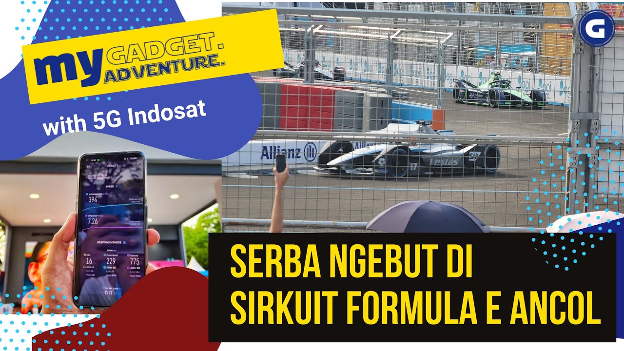 SERUNYA NONTON FORMULA E JAKARTA & JAJAL NGEBUTNYA 5G INDOSAT