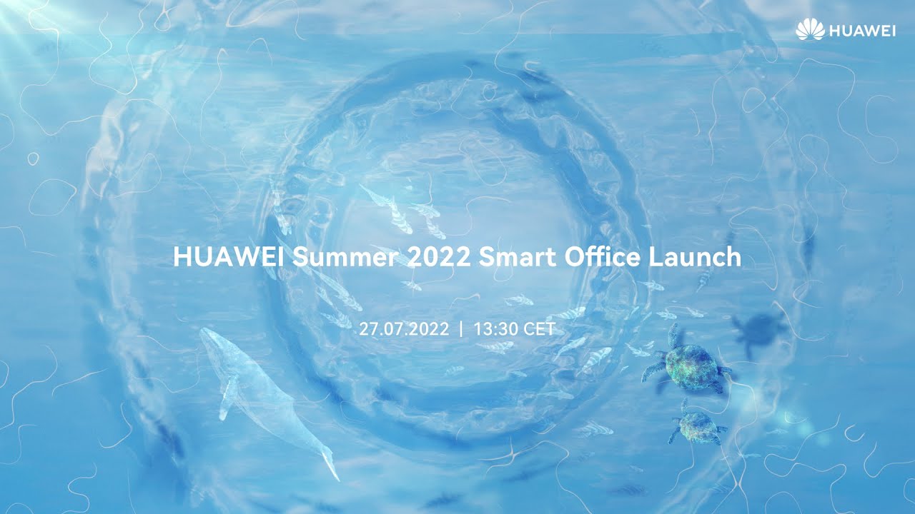 HUAWEI Summer 2022 Smart Office Launch