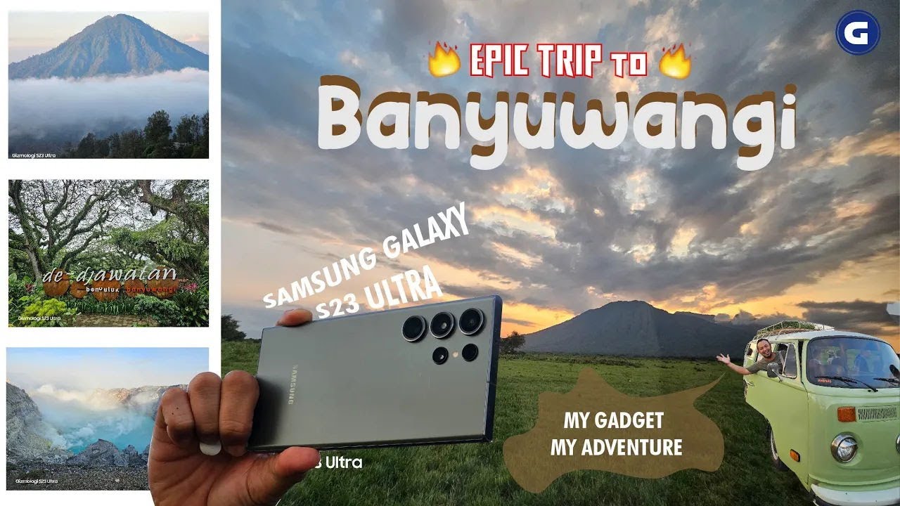 JALAN-JALAN EPIC KE BANYUWANGI PAKAI GALAXY S23 ULTRA!