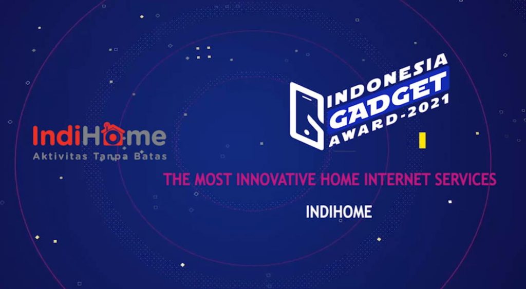 Inilah Nominasi dan Pemenang Indonesia Gadget Award 2021 61 Most Innovative Internet Services IndiHome